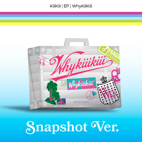 KiiiKiii EP Album - WhyKiiiKiii (SNAPSHOT VER. LIMITED)