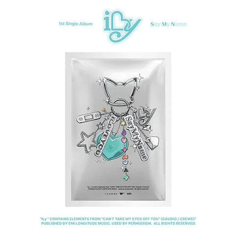 SAY MY NAME 1st Single Album - iLy (KEY RING VER.)
