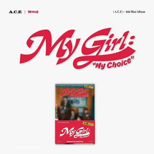 A.C.E 6th Mini Album - My Girl : “My Choice” (POCA ALBUM) - KPOP ONLINE STORE USA