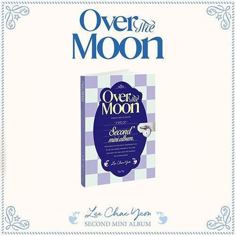 Lee Chaeyeon 2nd Mini Album - Over The Moon - KPOP ONLINE STORE USA